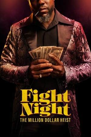 Fight Night: The Million Dollar Heist 1. évad (2024-09-05) poszter