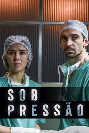 Sob Pressão 1. évad (2017-07-24) poszter