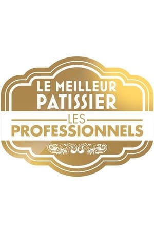 Le Meilleur Pâtissier : Les Professionnels poszter