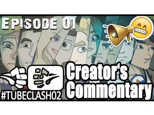 #TubeClash Creator's Commentary 3. évad Ep.2 2. epizód