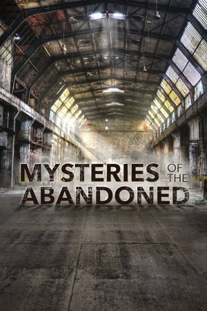 Mysteries of the Abandoned 4. évad (2019-04-04) poszter