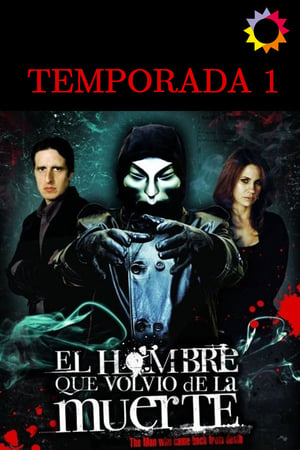 El hombre que volvió de la muerte 1. évad (2007-09-12) poszter