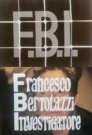 FBI – Francesco Bertolazzi investigatore poszter