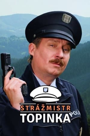 Strážmajster Topinka poszter