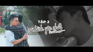 Nơi Bình Yên Nhất Là Về Bên Em 1. évad Ep.2 2. epizód