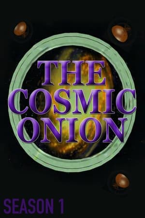 The Cosmic Onion 1. évad (1993-09-30) poszter