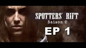 Spotters' Rift 1. évad Ep.1 1. epizód