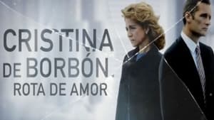 Cristina de Borbón: Rota de amor kép