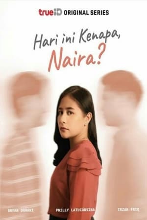 Hari Ini Kenapa, Naira? poszter