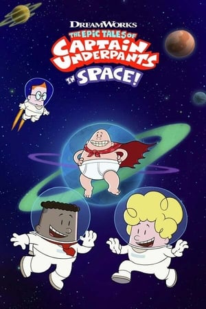 The Epic Tales of Captain Underpants in Space 1. évad (2020-07-10) poszter