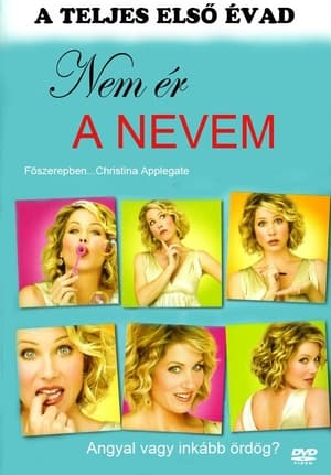 Nem ér a nevem 1. évad (2007-10-15) poszter