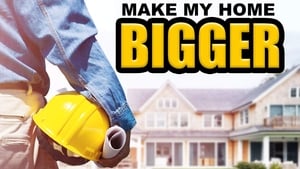 Make My Home Bigger kép