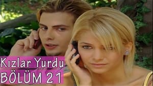 Kızlar Yurdu 1. évad Ep.21 21. epizód