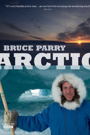 Arctic With Bruce Parry 1. évad (2011-01-02) poszter