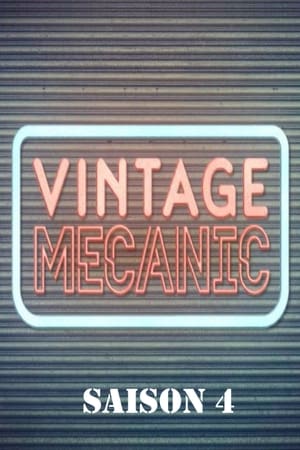 Vintage Mecanic 4. évad (2019-02-04) poszter