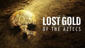 Lost Gold of the Aztecs kép