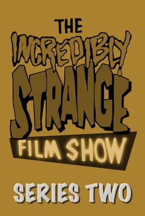 The Incredibly Strange Film Show 2. évad (1989-09-22) poszter