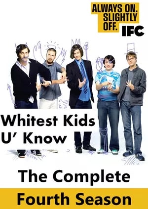 The Whitest Kids U' Know 4. évad (2010-06-11) poszter