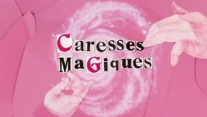 Caresses Magiques kép