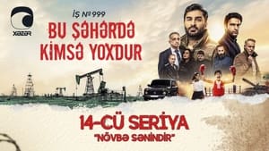 Bu şəhərdə kimsə yoxdur 1. évad Ep.14 14. epizód