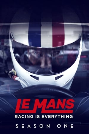 Le Mans: Racing Is Everything 1. évad (2017-06-09) poszter