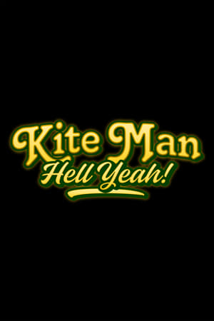 Kite Man: Hell Yeah! poszter