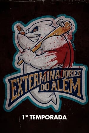 Exterminadores do Além 1. évad (2021-08-18) poszter