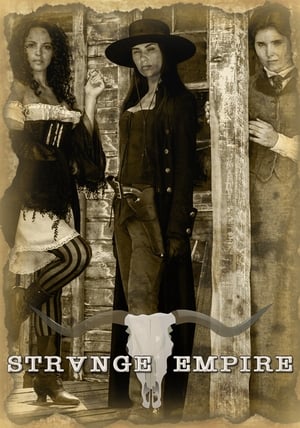 Strange Empire 1. évad (2014-10-06) poszter