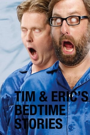 Tim and Eric's Bedtime Stories 1. évad (2014-09-18) poszter