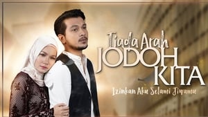 Tiada Arah Jodoh Kita kép