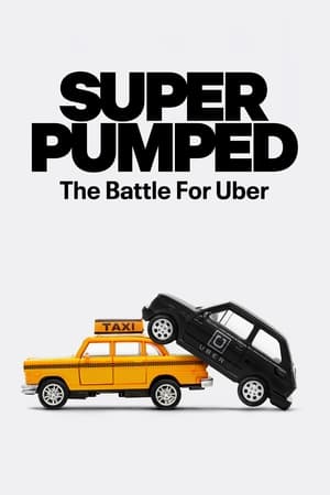 Super Pumped: The Battle for Uber poszter