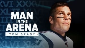 Man in the Arena: Tom Brady 1. évad Ep.9 9. epizód