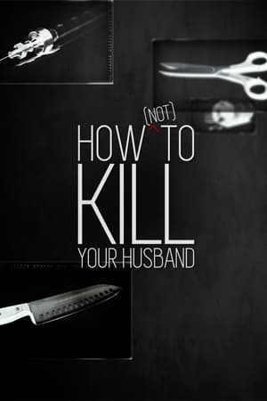 How (Not) to Kill Your Husband 2. évad (2015-05-23) poszter