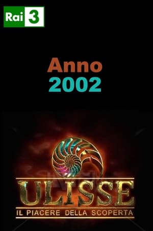 Ulisse. Il piacere della scoperta 2. évad (2002-04-06) poszter