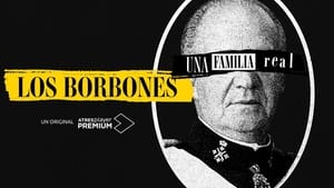 Los Borbones: Una familia real kép