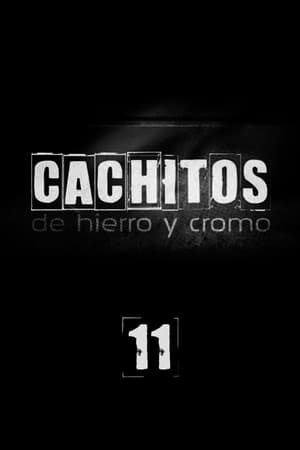 Cachitos de hierro y cromo 11. évad (2023-04-18) poszter