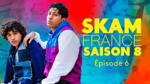 SKAM France 8. évad Ep.6 6. epizód