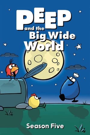 Peep and the Big Wide World 5. évad (2011-10-10) poszter