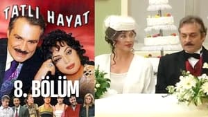 Tatlı Hayat 1. évad Ep.8 8. epizód