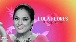 Lola Flores: El Coraje De Vivir kép