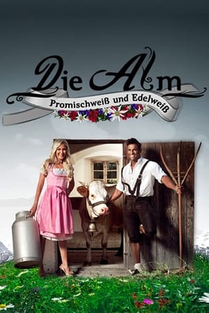 Die Alm - Promischweiß und Edelweiß 2. évad (2011-08-20) poszter