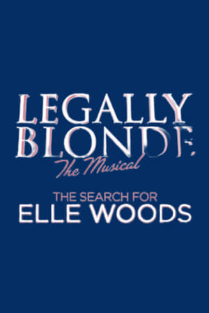 Legally Blonde – The Musical: The Search for Elle Woods poszter