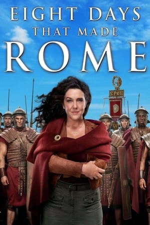 8 Days That Made Rome 1. évad (2017-10-27) poszter