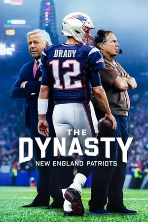 The Dynasty: New England Patriots poszter