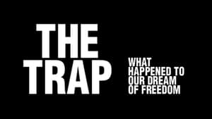 The Trap: What Happened to Our Dream of Freedom kép