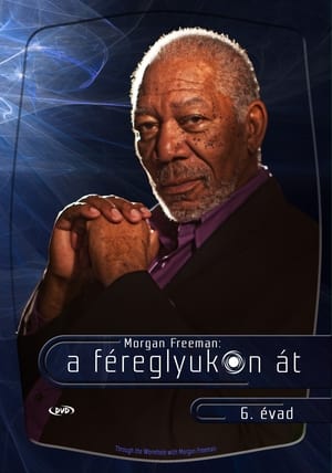 Morgan Freeman - A féreglyukon át 6. évad (2015-04-29) poszter