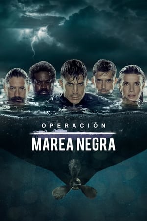 Operación Marea Negra 1. évad (2022-02-25) poszter