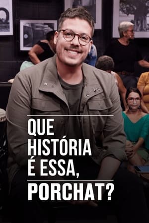 Que História é Essa, Porchat? poszter