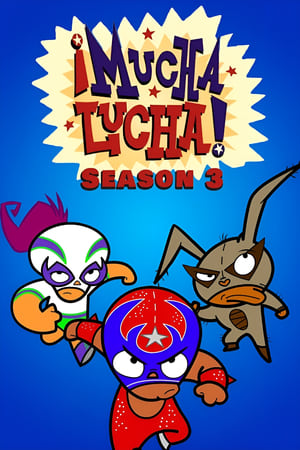 ¡Mucha Lucha! 3. évad (2004-09-11) poszter