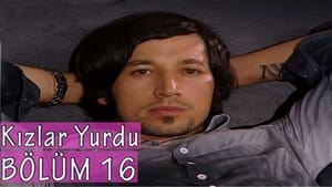 Kızlar Yurdu 1. évad Ep.16 16. epizód